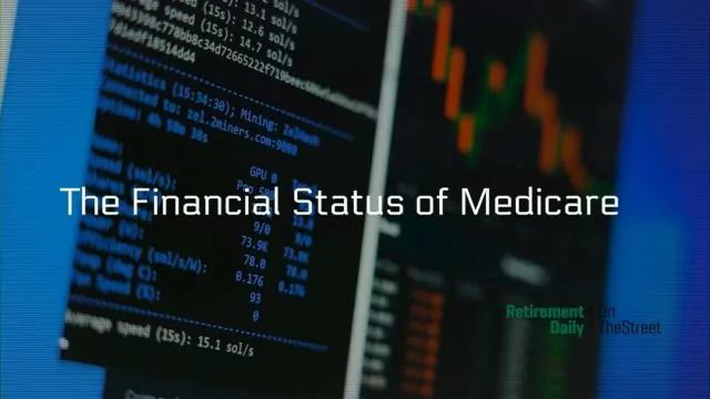 Medicare's Financial Forecast: What You Need to Know